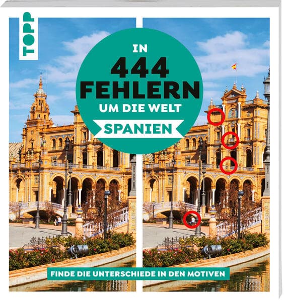 In 444 Fehlern um die Welt - Spanien. Finde die Unterschiede in den schönsten Motiven Spaniens.