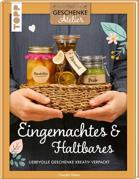 Geschenkeatelier. Eingemachtes & Haltbares.