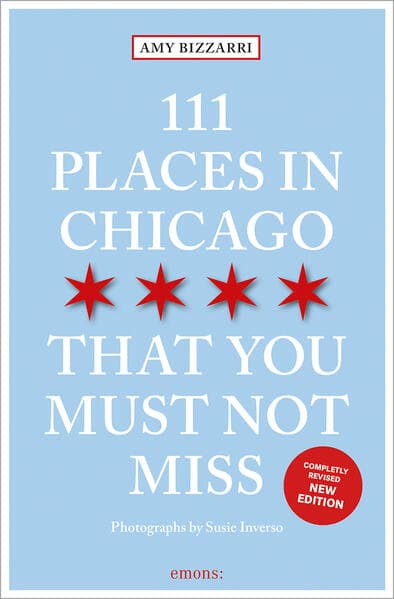 111 Places in Chicago That You Must Not Miss