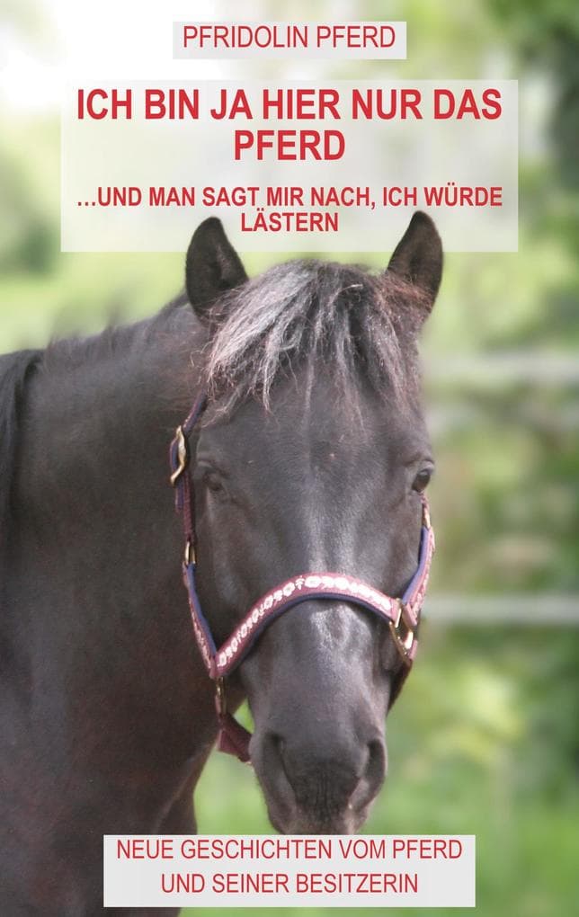 Ich bin ja hier nur das Pferd