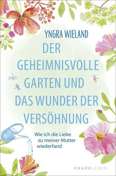 Der geheimnisvolle Garten und das Wunder der Versöhnung