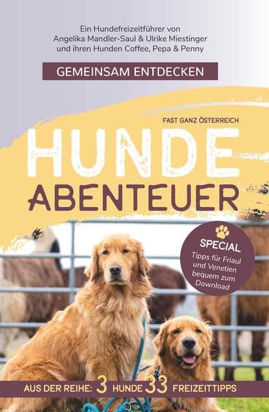 Gemeinsam Entdecken: Hundeabenteuer in (fast) ganz Österreich