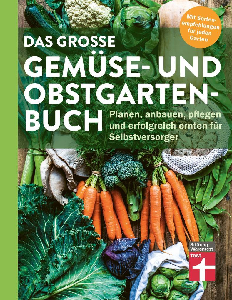 Das große Gemüse- und Obstgartenbuch