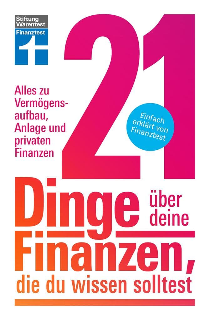 21 Dinge über deine Finanzen, die du wissen solltest - Kapitalanlage, Versicherungen & Altersvorsorge