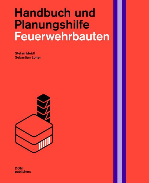 Feuerwehrbauten. Handbuch und Planungshilfe