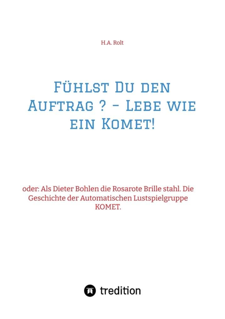 Fühlst Du den Auftrag ? - Lebe wie ein Komet!