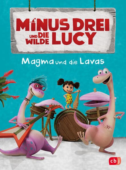 Minus Drei und die wilde Lucy - Magma und die Lavas