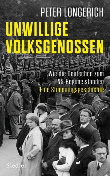 6. Peter Longerich: Unwillige Volksgenossen