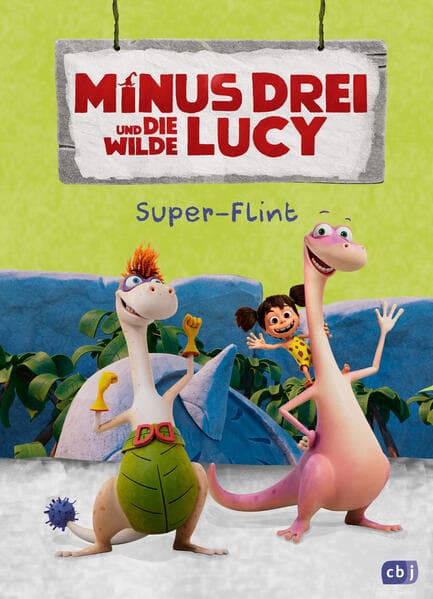 Minus Drei und die wilde Lucy - Super-Flint