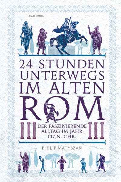 24 Stunden unterwegs im alten Rom