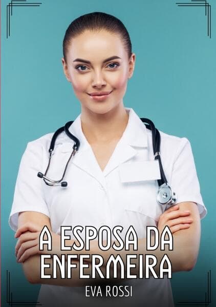 A esposa da enfermeira