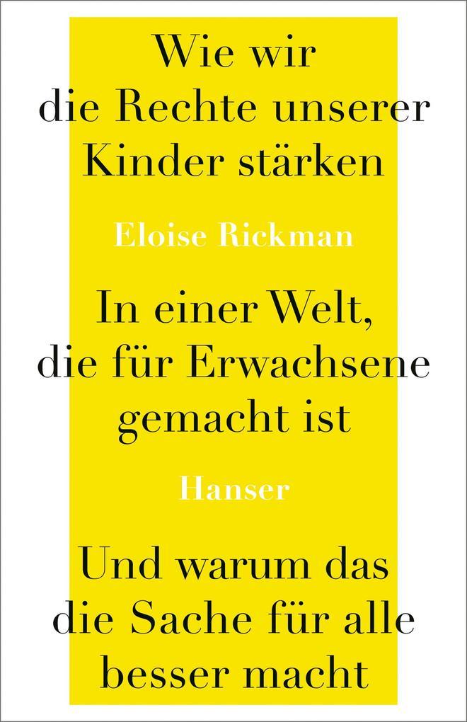 Wie wir die Rechte unserer Kinder stärken in einer Welt, die für Erwachsene gemacht ist, und warum das die Sache für alle besser macht