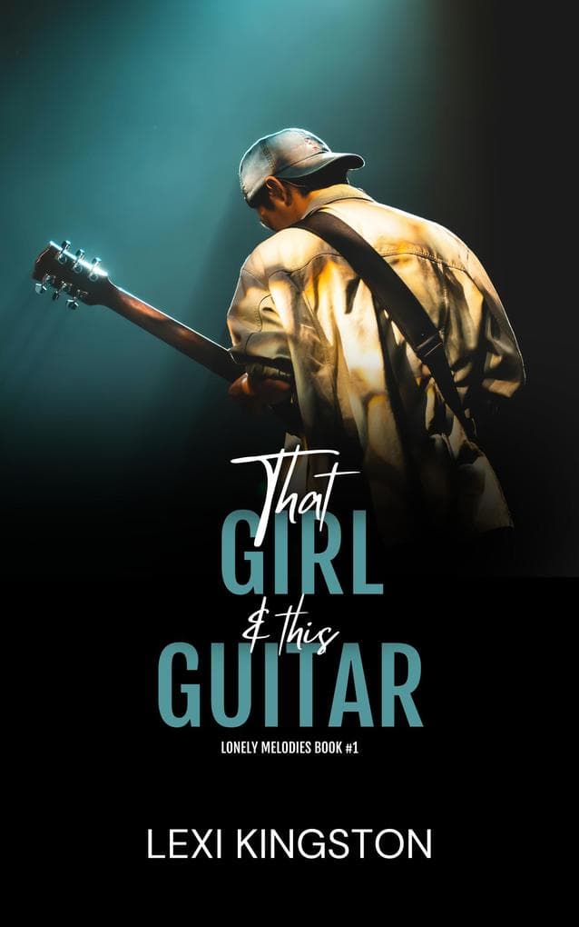 That Girl & This Guitar (Lonely Melodies, #1)