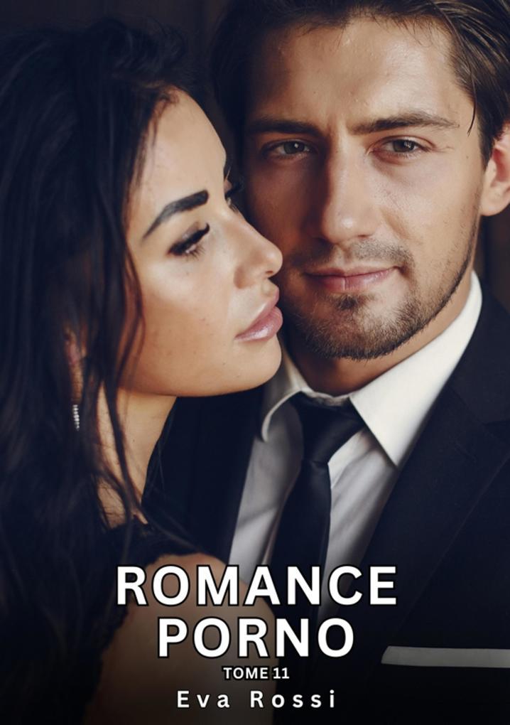 Romance Porno. Tome 11