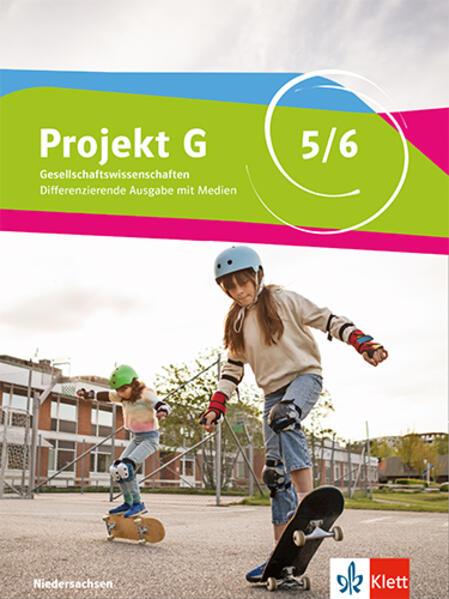 Projekt G Gesellschaftslehre 5/6. Schulbuch mit Medien Klasse 5/6. Ausgabe Niedersachsen und Bremen