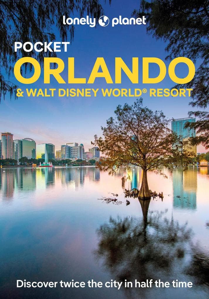 Lonely Planet Pocket Orlando & Walt Disney World ® Resort