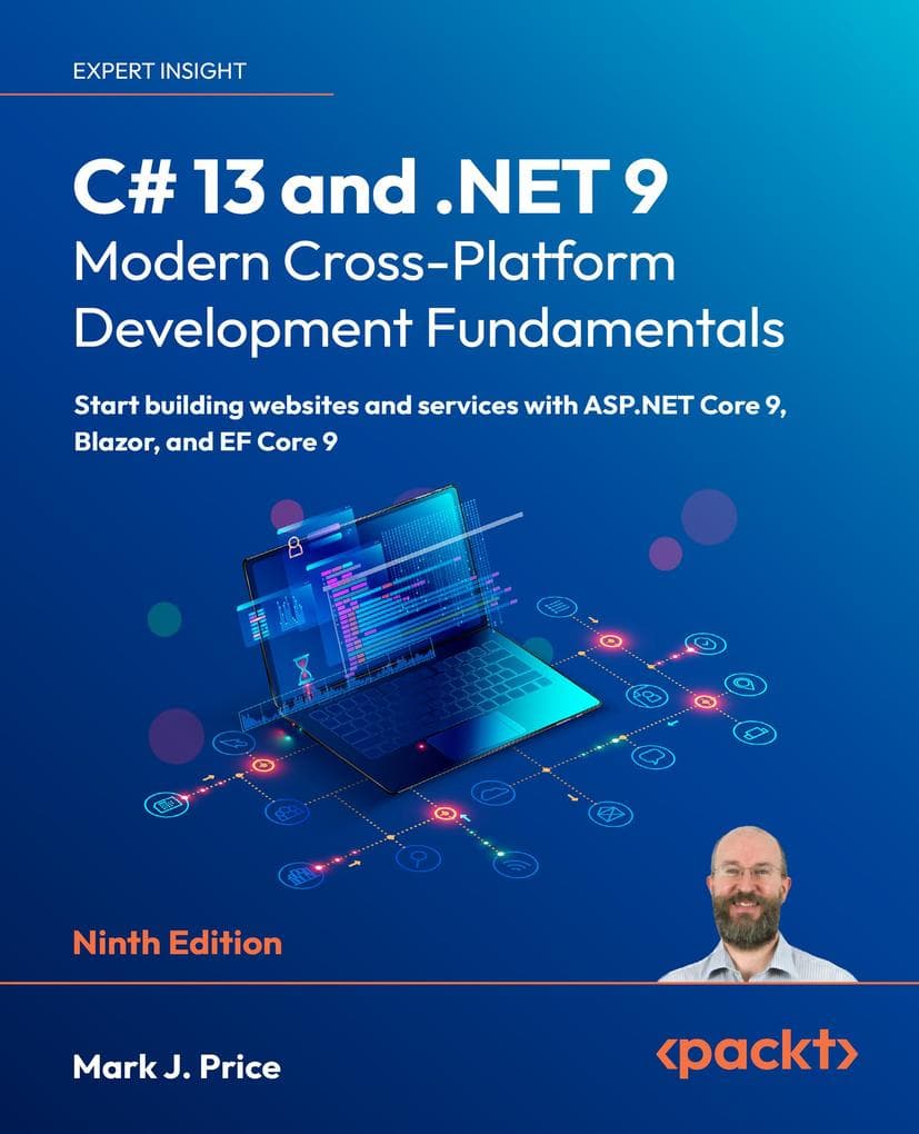 C# 13 and .NET 9 - Modern Cross-Platform Development Fundamentals