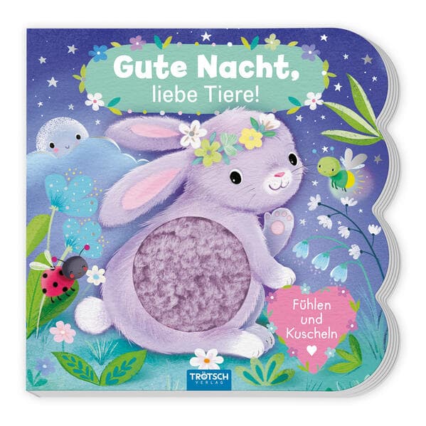 Trötsch Fühlbuch Gute Nacht, liebe Tiere! Fühlen und Kuscheln