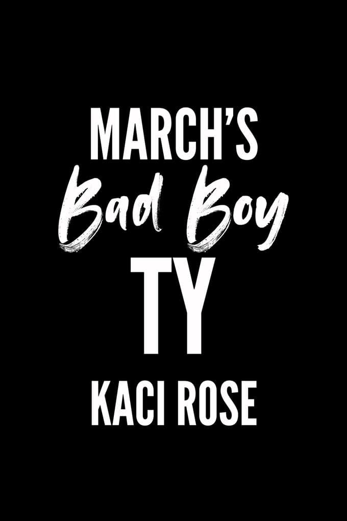 March's Bad Boy - Ty (Bad Boys of Mustang Mountain, #3)