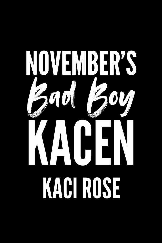 November's Bad Boy - Kacen (Bad Boys of Mustang Mountain, #11)