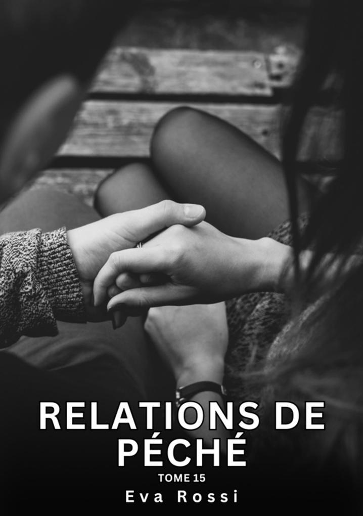 Relations de Péché. Tome 15