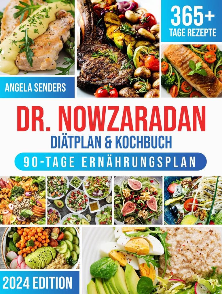 Dr. Nowzaradan Diätplan & Kochbuch: 365+ Tage Kalorienarme, Leckere und Preisgünstige Rezepte. Das Ultimative Kochbuch inklusive Ernährungsratgebern für jede Jahreszeit