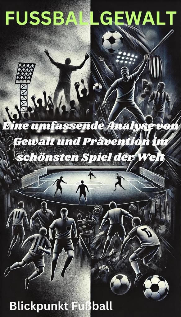 FUSSBALLGEWALT - Blickpunkt Fußball