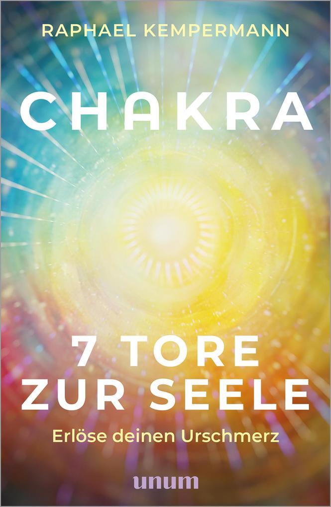 Chakra - 7 Tore zur Seele