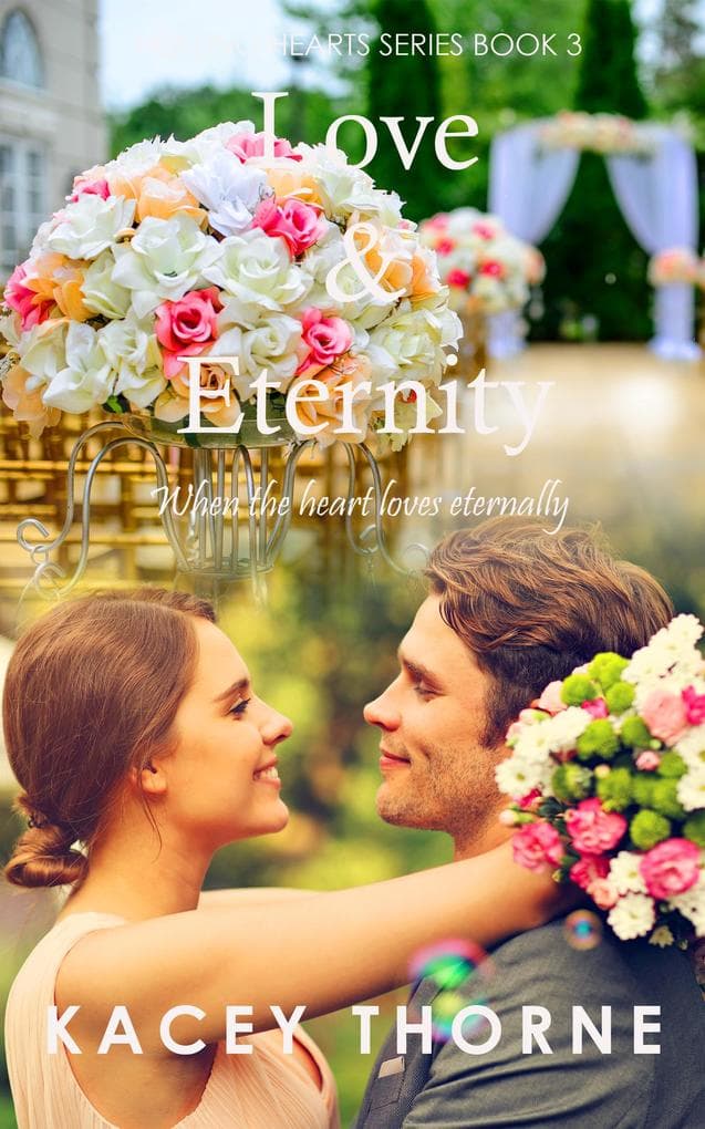 Love and Eternity (Healing Hearts, #3)