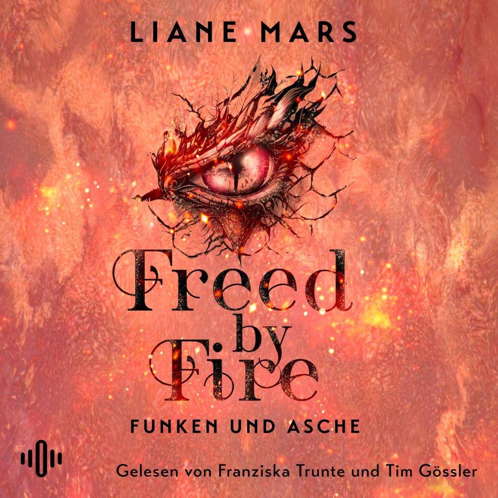 Freed by Fire (Funken und Asche 2)