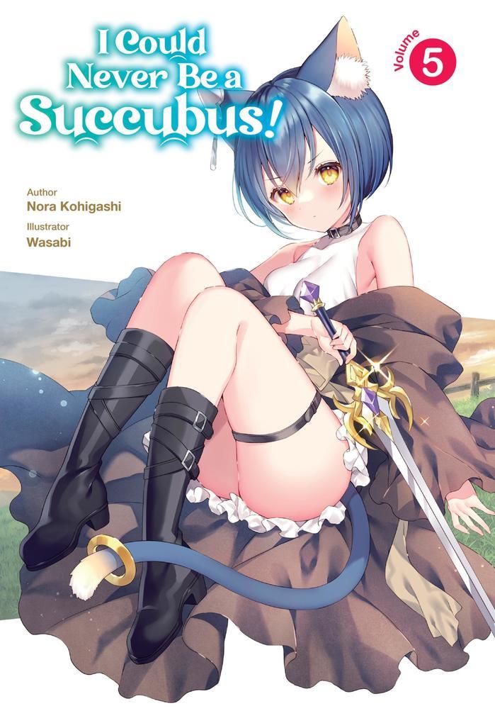 I Could Never Be a Succubus! Volume 5