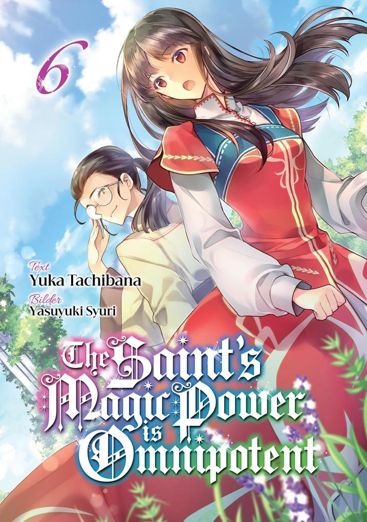 The Saint's Magic Power is Omnipotent (Deutsche Light Novel): Band 6