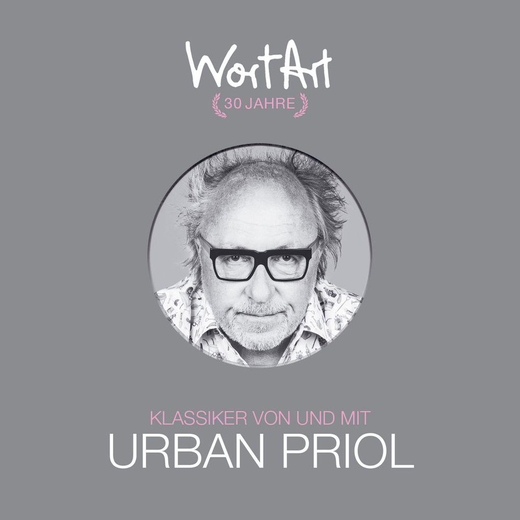 30 Jahre WortArt - Klassiker von und mit Urban Priol