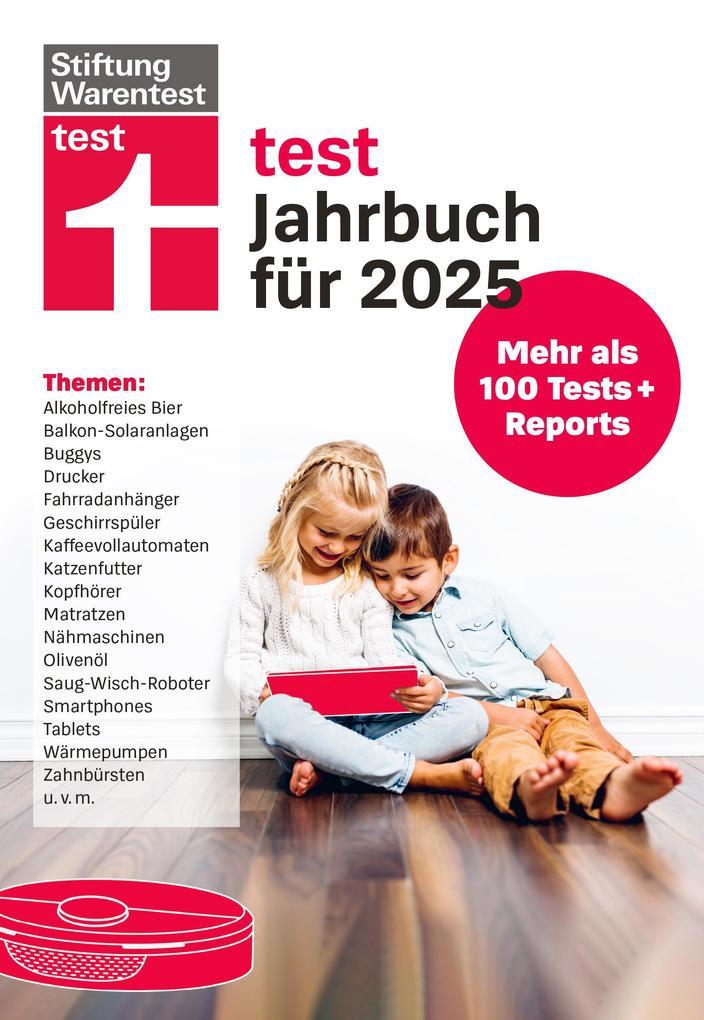 test Jahrbuch 2025- Der Ratgeber für die besten Produkte und die optimale Kaufentscheidung, Überblick über zahlreiche Produkte mit ehrlichen Bewertungen