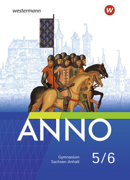 ANNO - Ausgabe 5/6. schulbuch. Für Gymnasien in Sachsen-Anhalt