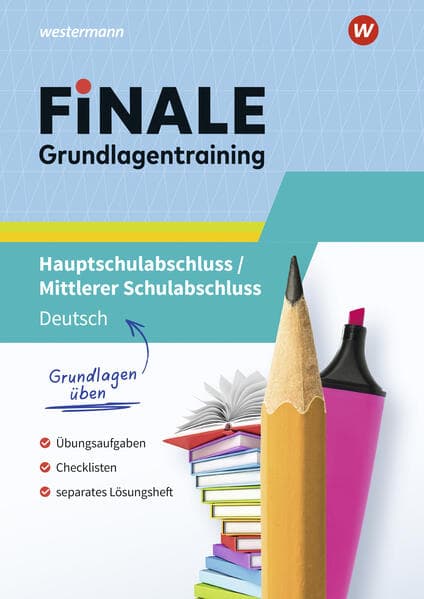 FiNALE Prüfungstraining - Hauptschulabschluss, Mittlerer Schulabschluss. Grundlagentraining Deutsch