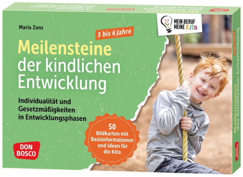 Meilensteine der kindlichen Entwicklung. Individualität und Gesetzmäßigkeiten in Entwicklungsphasen bei 3- bis 6-Jährigen