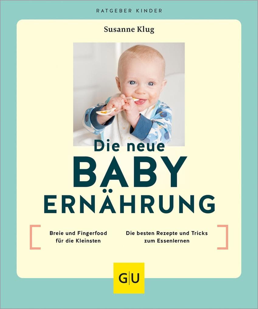 Die neue Babyernährung