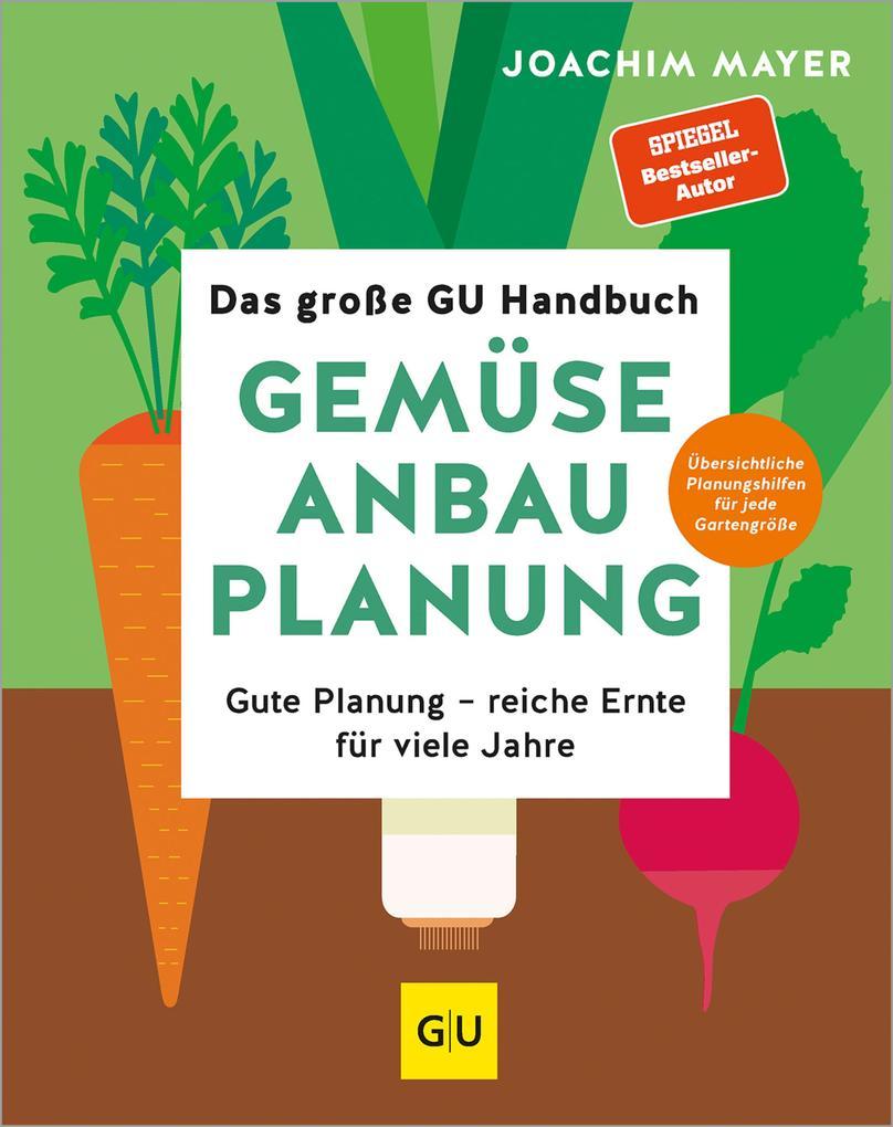 Das große GU Handbuch Gemüse-Anbauplanung