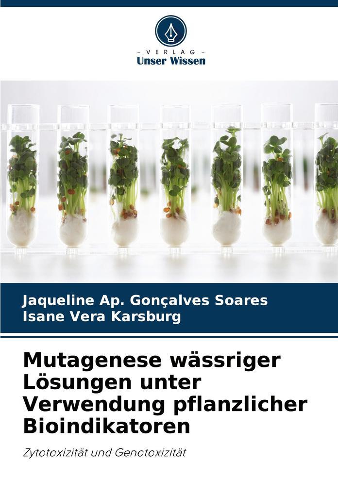 Mutagenese wässriger Lösungen unter Verwendung pflanzlicher Bioindikatoren