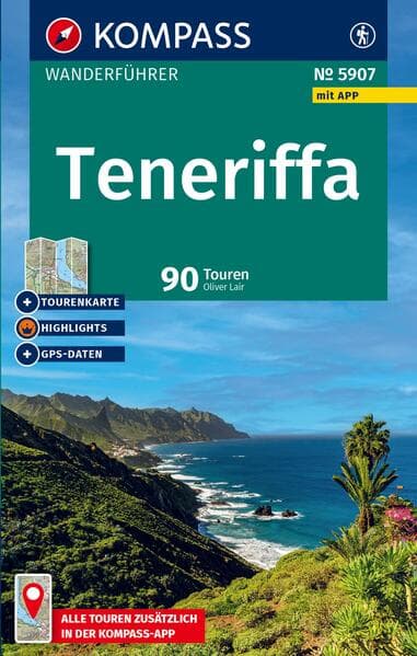 KOMPASS Wanderführer Teneriffa, 90 Touren mit Extra-Tourenkarte