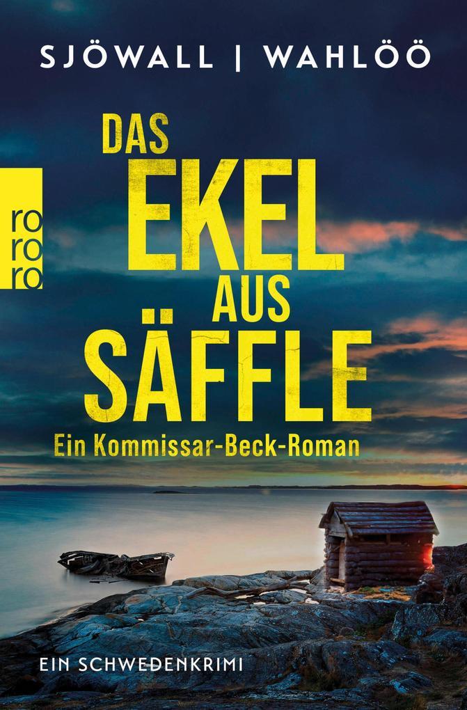 Das Ekel aus Säffle: Ein Kommissar-Beck-Roman