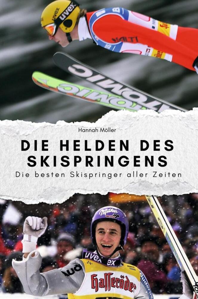 Die Helden des Skispringens - Das perfekte Geschenk für Männer und Frauen zu Weihnachten und Geburts