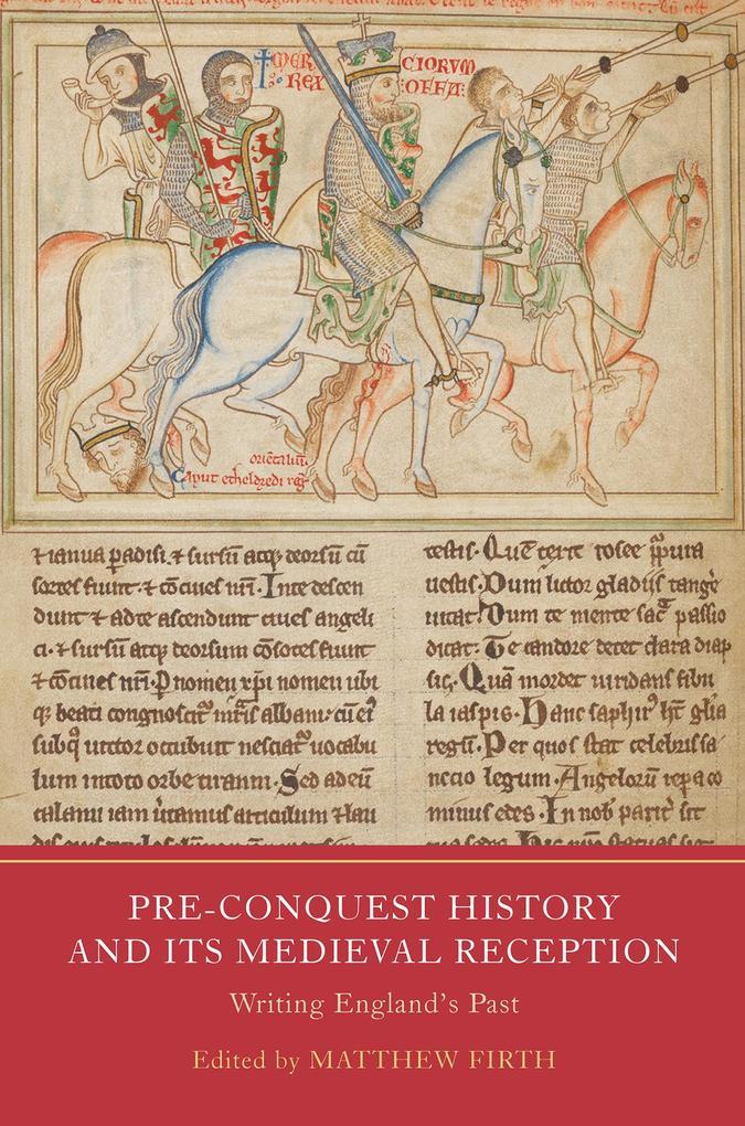 Pre-Conquest History and its Medieval Reception