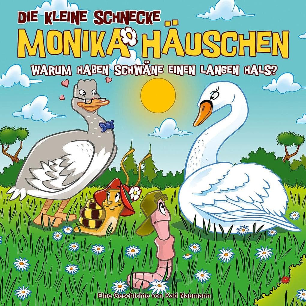 Die Kleine Schnecke Monika Häuschen 75: Warum haben Schwäne einen langen Hals?