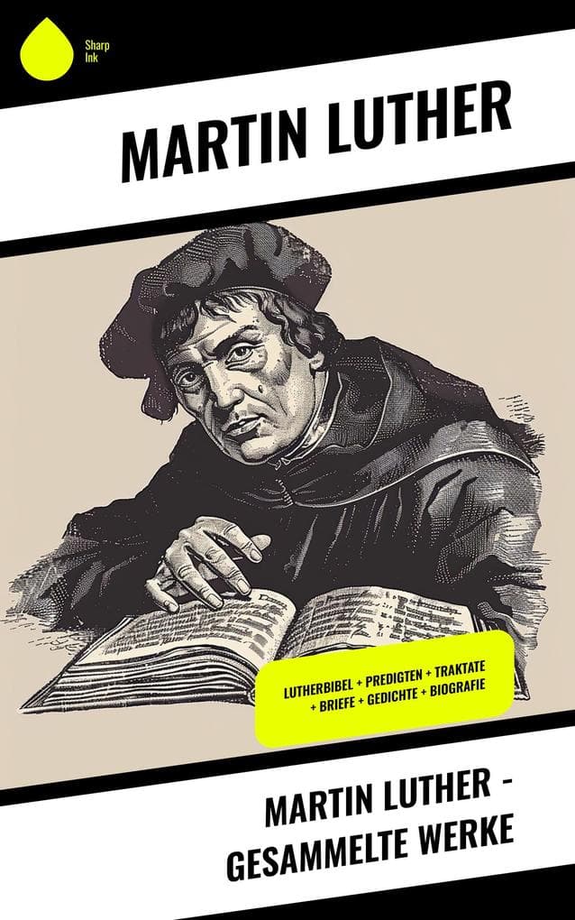 Martin Luther - Gesammelte Werke