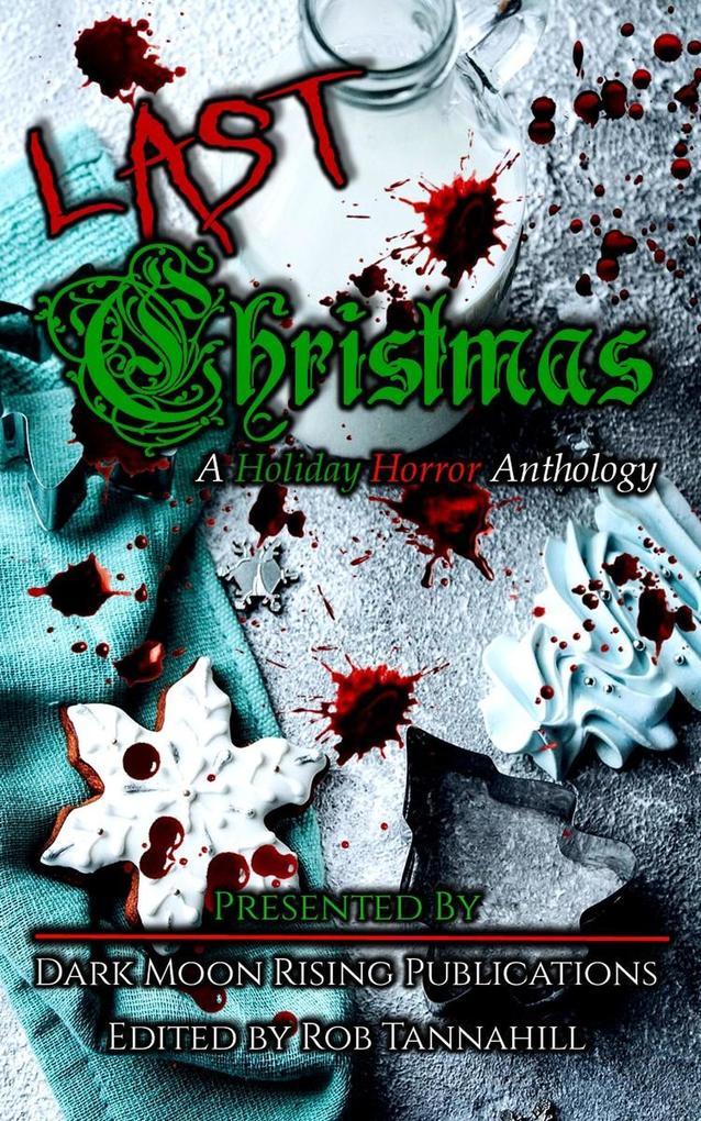 Last Christmas: A Holiday Horror Anthology