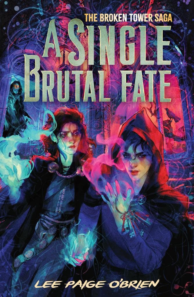 A Single Brutal Fate (The Broken Tower Book #2)