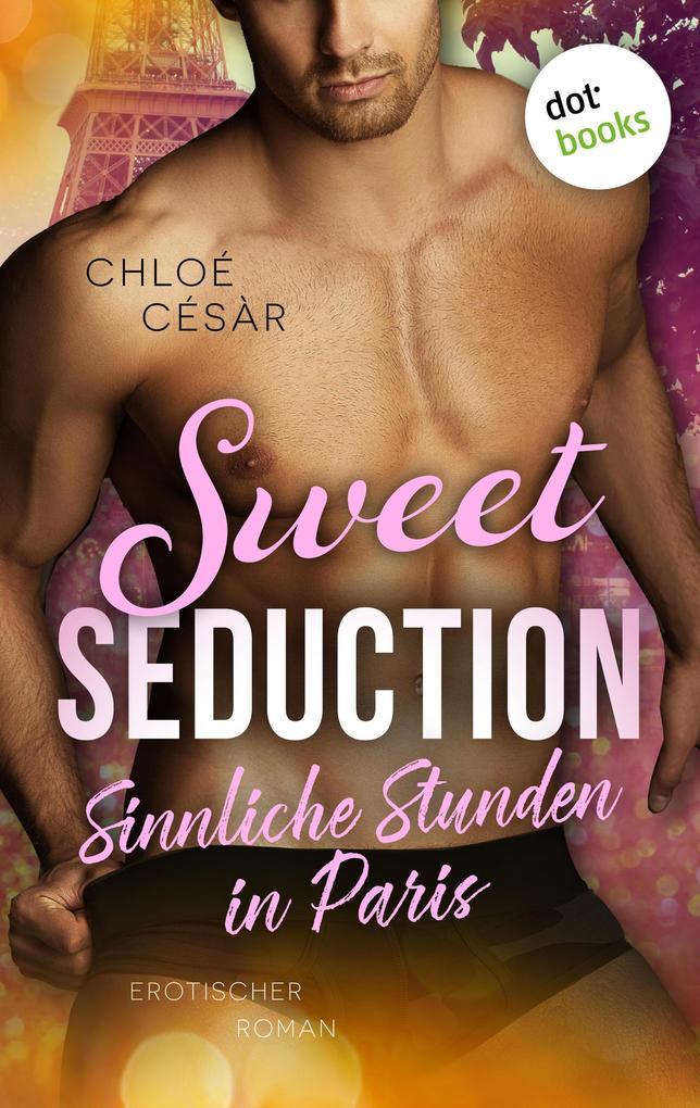 Sweet Seduction - Sinnliche Stunden in Paris