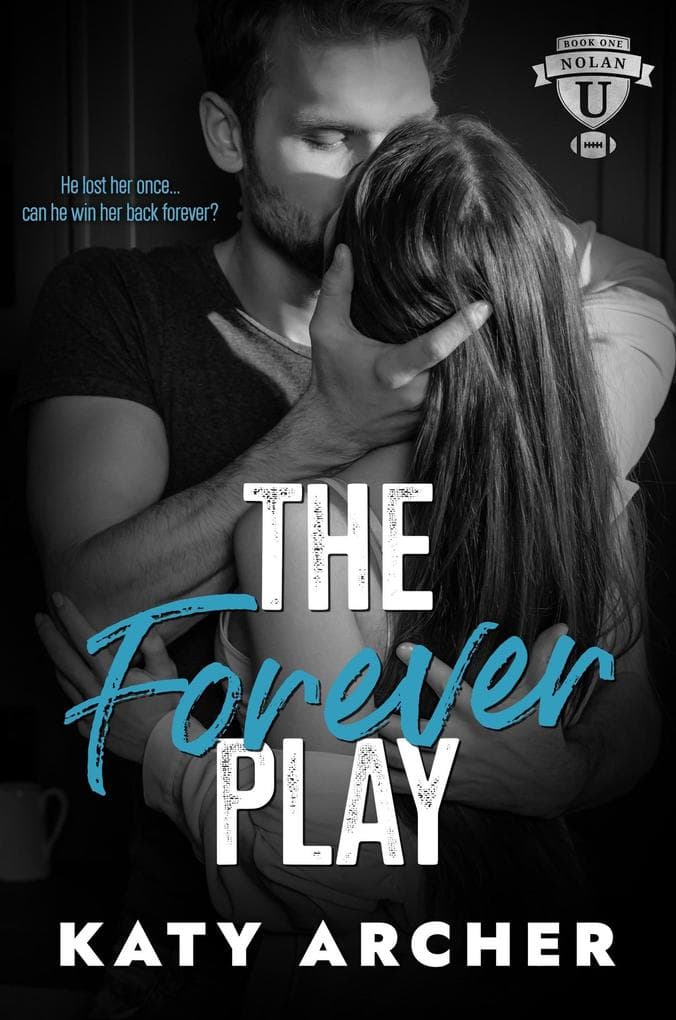 The Forever Play (Nolan U Football, #1)